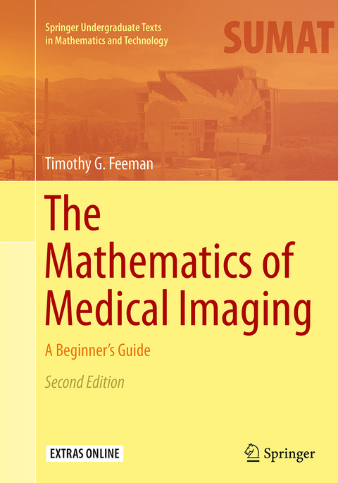 The Mathematics of Medical Imaging - Timothy G. Feeman