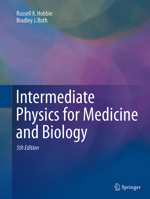 Intermediate Physics for Medicine and Biology - Russell K. Hobbie, Bradley J. Roth