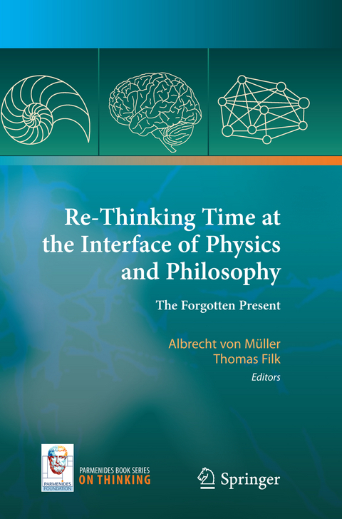 Re-Thinking Time at the Interface of Physics and Philosophy - 