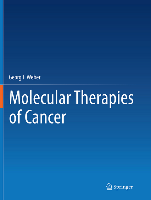 Molecular Therapies of Cancer - Georg F. Weber