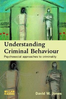 Understanding Criminal Behaviour - David Jones