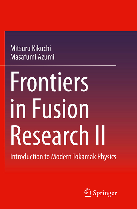 Frontiers in Fusion Research II - Mitsuru Kikuchi, Masafumi Azumi