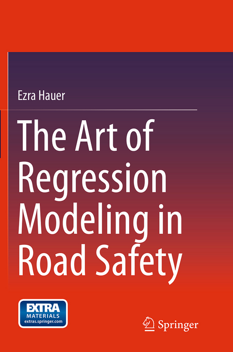 The Art of Regression Modeling in Road Safety - Ezra Hauer