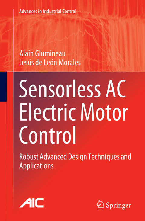 Sensorless AC Electric Motor Control - Alain Glumineau, Jesús de Leon Morales