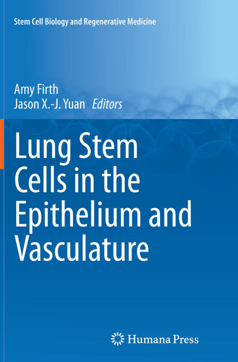 Lung Stem Cells in the Epithelium and Vasculature - 