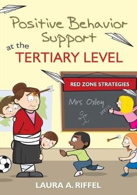 Positive Behavior Support at the Tertiary Level - Laura A. Riffel