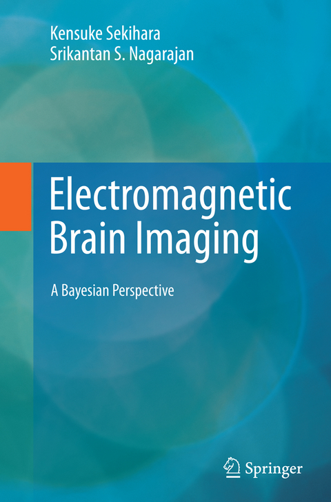 Electromagnetic Brain Imaging - Kensuke Sekihara, Srikantan S. Nagarajan