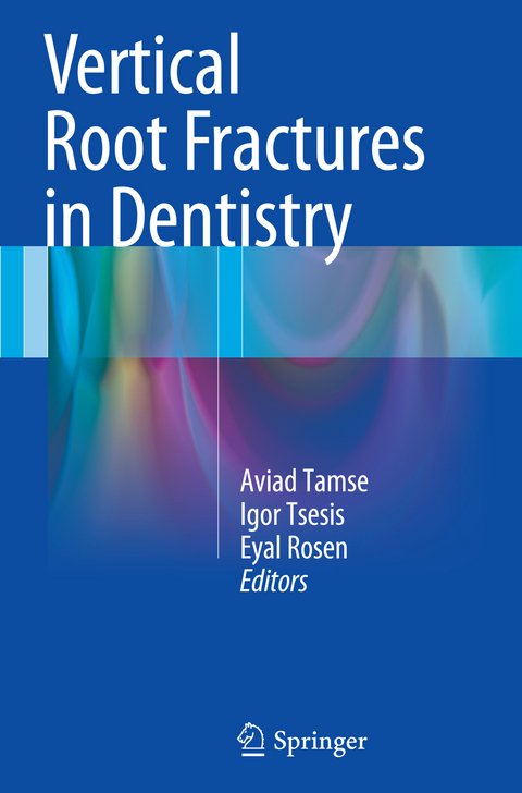 Vertical Root Fractures in Dentistry - 