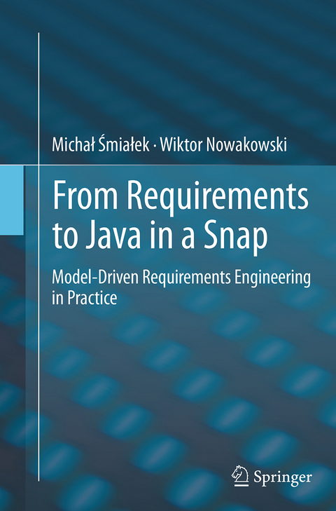 From Requirements to Java in a Snap - Michał Śmiałek, Wiktor Nowakowski