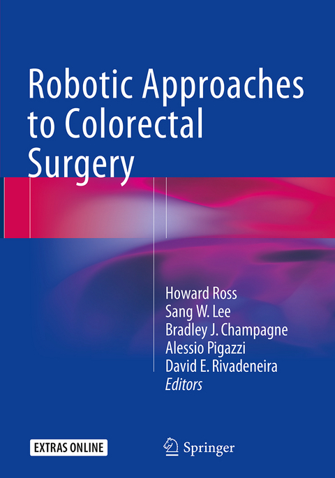 Robotic Approaches to Colorectal Surgery - 