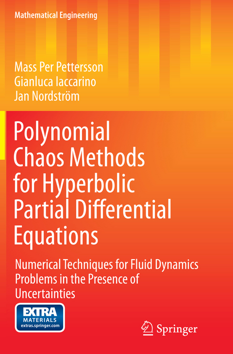 Polynomial Chaos Methods for Hyperbolic Partial Differential Equations - Mass Per Pettersson, Gianluca Iaccarino, Jan Nordström