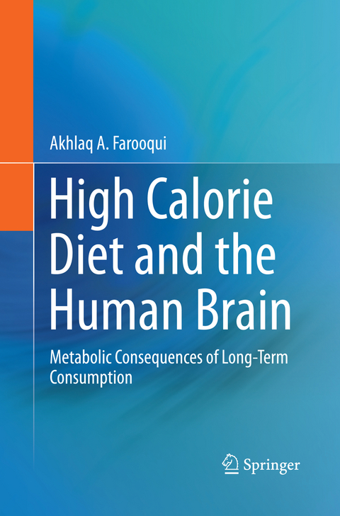 High Calorie Diet and the Human Brain - Akhlaq A. Farooqui