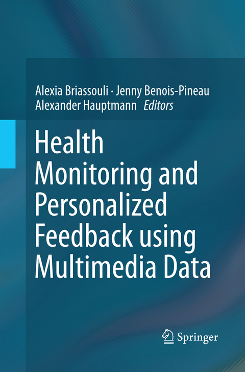 Health Monitoring and Personalized Feedback using Multimedia Data - 