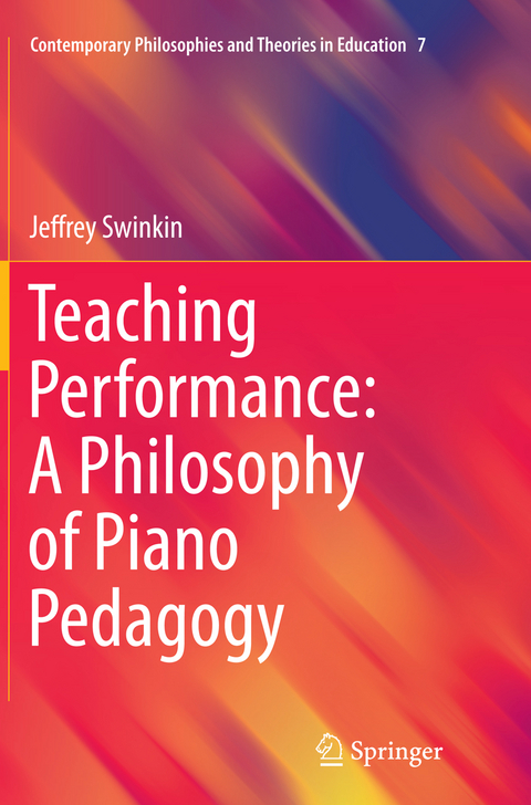 Teaching Performance: A Philosophy of Piano Pedagogy - Jeffrey Swinkin