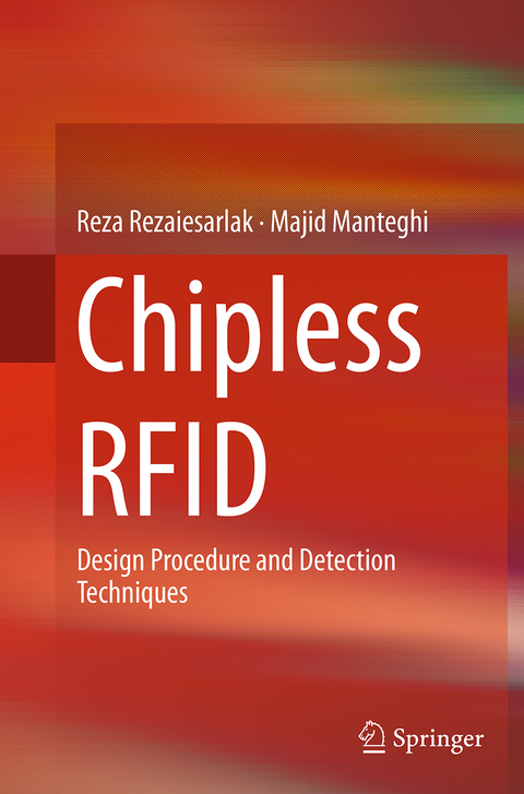 Chipless RFID - Reza Rezaiesarlak, Majid Manteghi