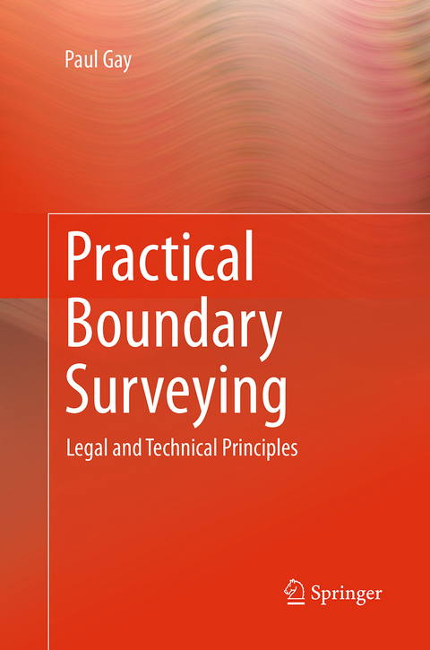 Practical Boundary Surveying - Paul Gay