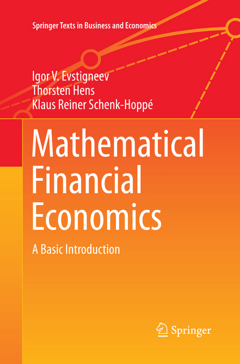 Mathematical Financial Economics - Igor V. Evstigneev, Thorsten Hens, Klaus Reiner Schenk-Hoppé