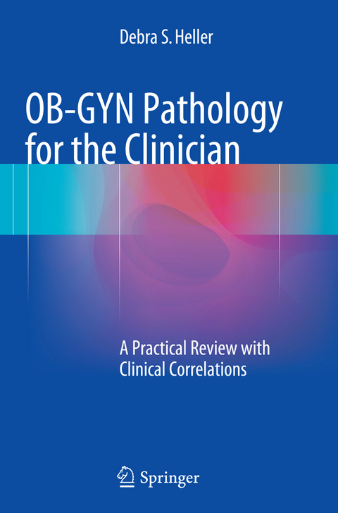 OB-GYN Pathology for the Clinician - Debra S. Heller