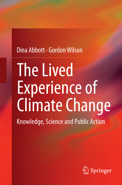 The Lived Experience of Climate Change - Dina Abbott, Gordon Wilson