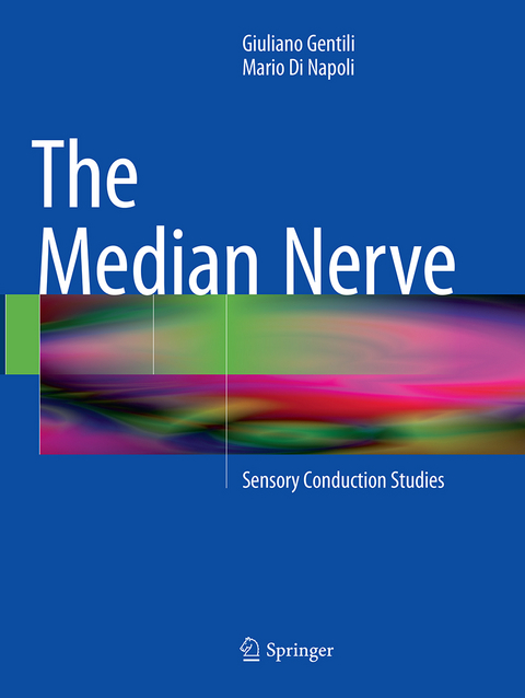 The Median Nerve - Giuliano Gentili, Mario Di Napoli