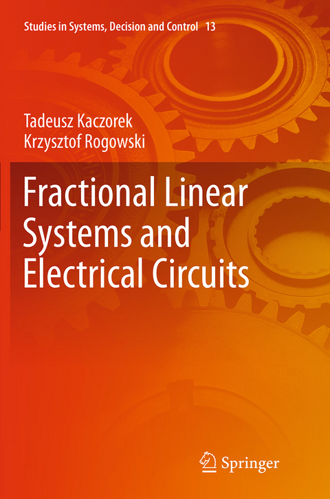 Fractional Linear Systems and Electrical Circuits - Tadeusz Kaczorek, Krzysztof Rogowski