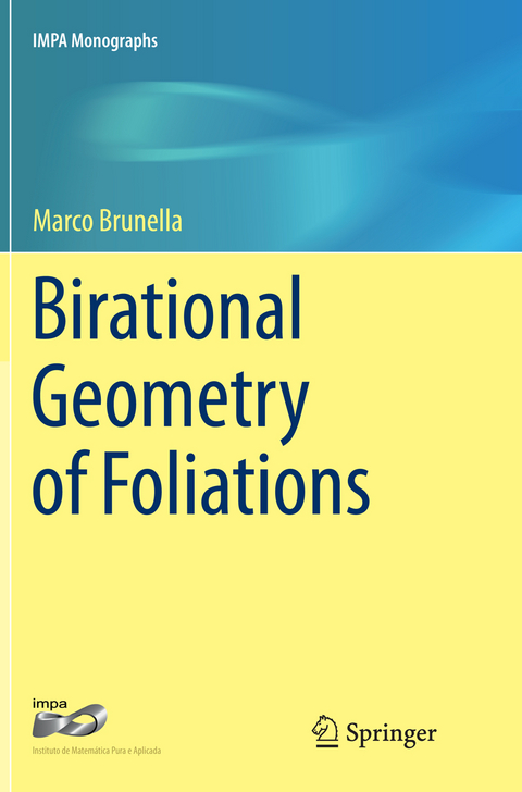 Birational Geometry of Foliations - Marco Brunella