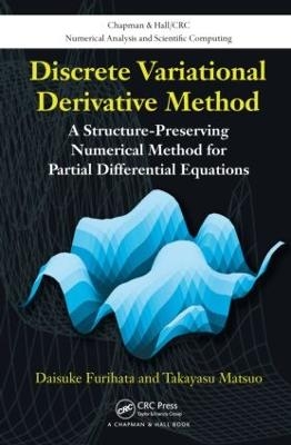 Discrete Variational Derivative Method - Daisuke Furihata, Takayasu Matsuo