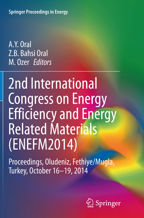 2nd International Congress on Energy Efficiency and Energy Related Materials (ENEFM2014) - Jean-Paul Ducrotoy, Mike Elliott