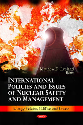 International Policies & Issues of Nuclear Safety & Management - 