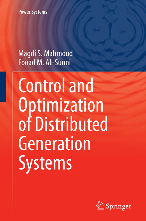 Control and Optimization of Distributed Generation Systems - Magdi S. Mahmoud, Fouad M. Al-Sunni