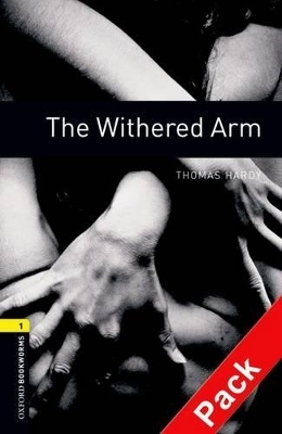 Oxford Bookworms Library: Level 1:: The Withered Arm audio CD pack - Thomas Hardy