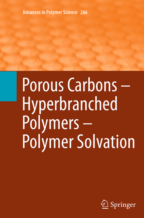 Porous Carbons – Hyperbranched Polymers – Polymer Solvation - 