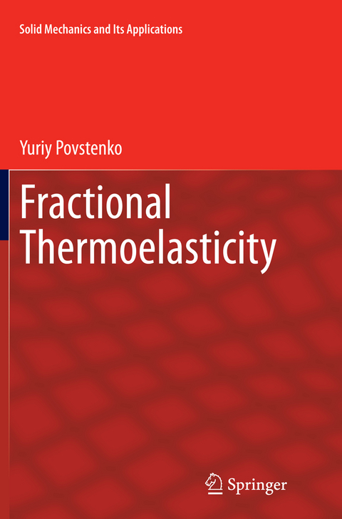 Fractional Thermoelasticity - Yuriy Povstenko