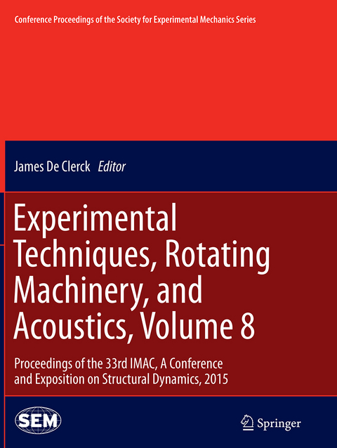 Experimental Techniques, Rotating Machinery, and Acoustics, Volume 8 - 