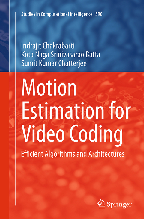 Motion Estimation for Video Coding - Indrajit Chakrabarti, Kota Naga Srinivasarao Batta, Sumit Kumar Chatterjee