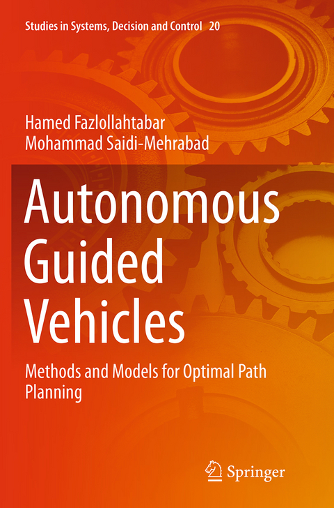 Autonomous Guided Vehicles - Hamed Fazlollahtabar, Mohammad Saidi-Mehrabad