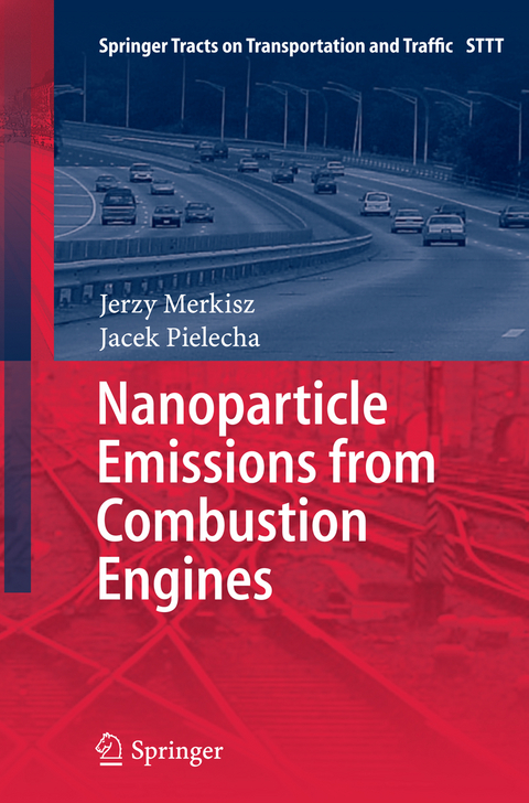 Nanoparticle Emissions From Combustion Engines - Jerzy Merkisz, Jacek Pielecha