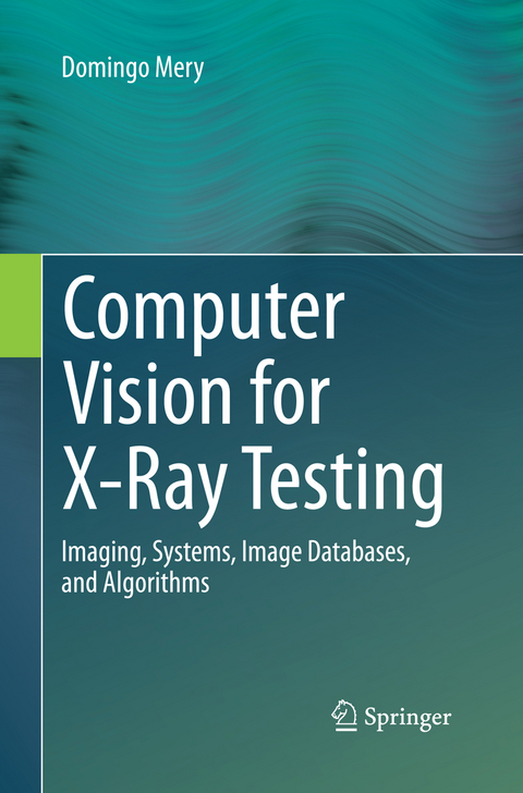 Computer Vision for X-Ray Testing - Domingo Mery