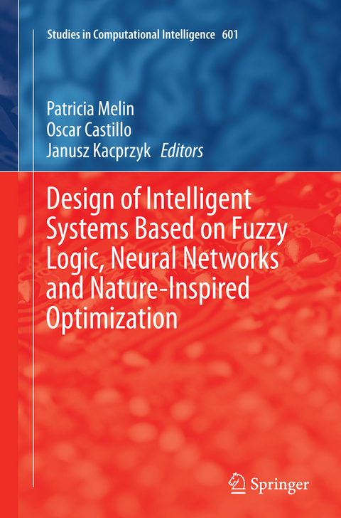 Design of Intelligent Systems Based on Fuzzy Logic, Neural Networks and Nature-Inspired Optimization - 