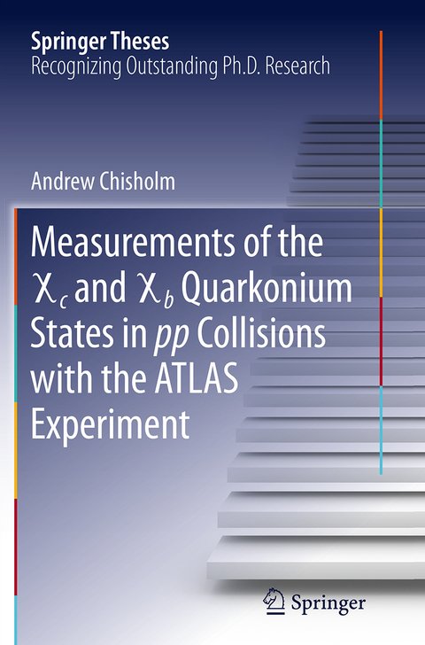 Measurements of the X c and X b Quarkonium States in pp Collisions with the ATLAS Experiment - Andrew Chisholm