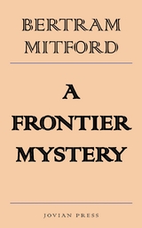 A Frontier Mystery - Bertram Mitford
