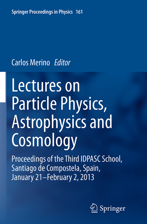 Lectures on Particle Physics, Astrophysics and Cosmology - 