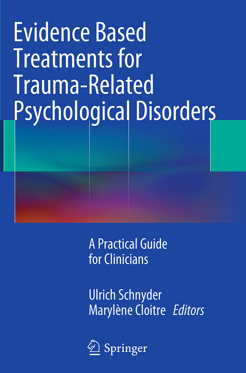 Evidence Based Treatments for Trauma-Related Psychological Disorders - 