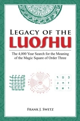 Legacy of the Luoshu - Frank Swetz