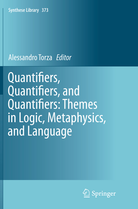 Quantifiers, Quantifiers, and Quantifiers: Themes in Logic, Metaphysics, and Language - 