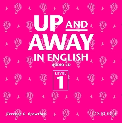 Up and Away in English: 1: Class Audio CD - Terence G. Crowther