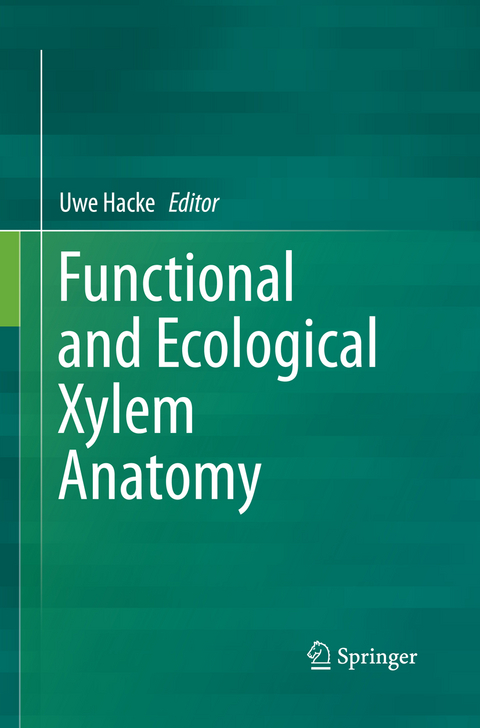 Functional and Ecological Xylem Anatomy - 