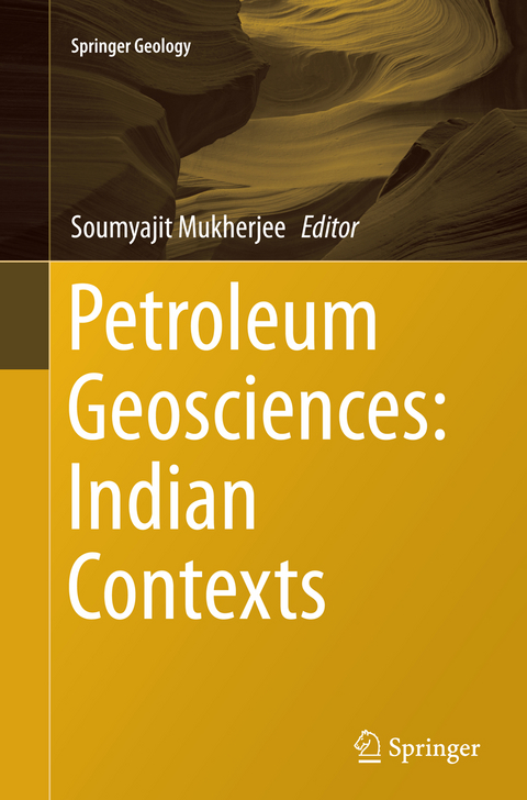 Petroleum Geosciences: Indian Contexts - 