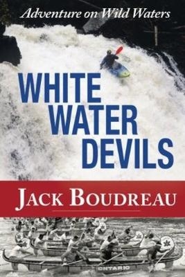 Whitewater Devils - Jack Boudreau