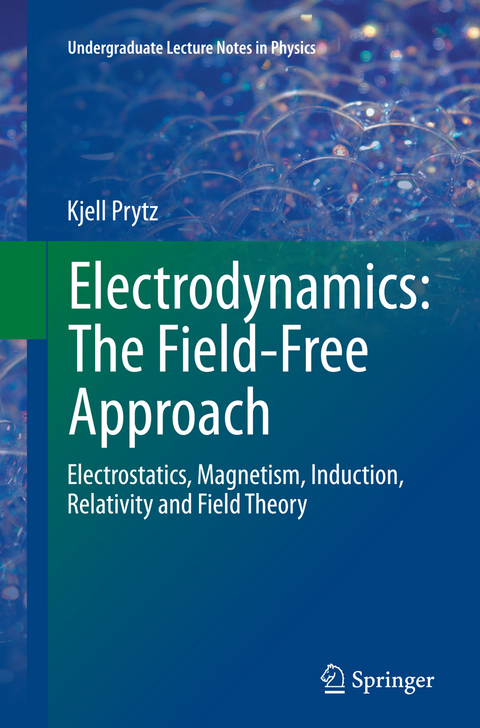 Electrodynamics: The Field-Free Approach - Kjell Prytz